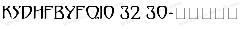 KSDHFBYFQI0 32 30字体转换